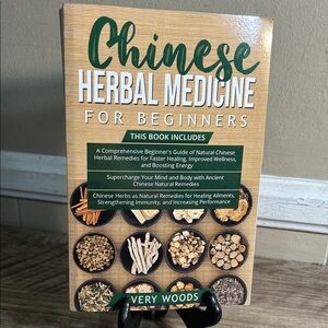 Chinese Herbal Medicine for Beginners" by Avery Woods.
